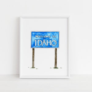 Welcome to Idaho Sign Watercolor Art Print, Wall Decor, Tourism, Visit Idaho, Idaho, State, Welcome sign