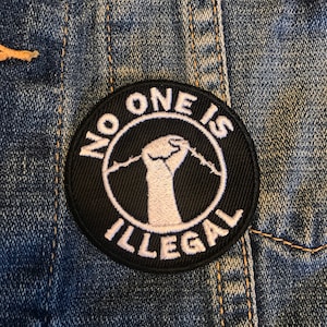 No One Is Illegal Iron on Patch