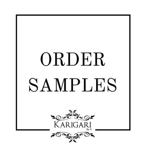May include: White square with a black border featuring the text "ORDER SAMPLES" in a serif font. Below is the logo for "KARIGARI by S", a decorative floral design.