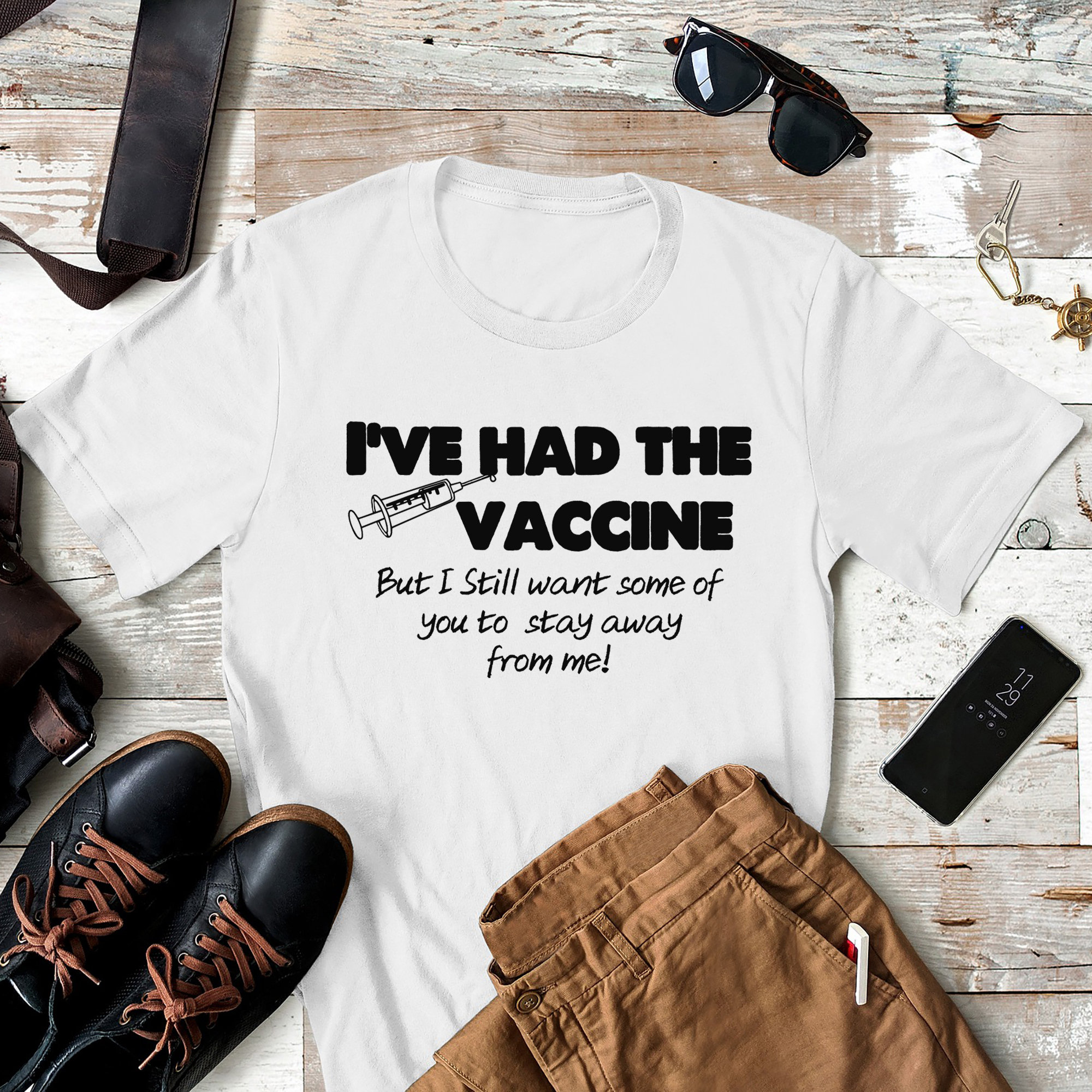 Ive Had the Jab but I Still Want Some of You to Stay Way From Me! Mens ...