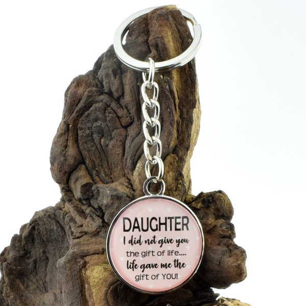 Daughter I did not give you the gift of life.... sentimental Silver Keyring with optional engraving on back.