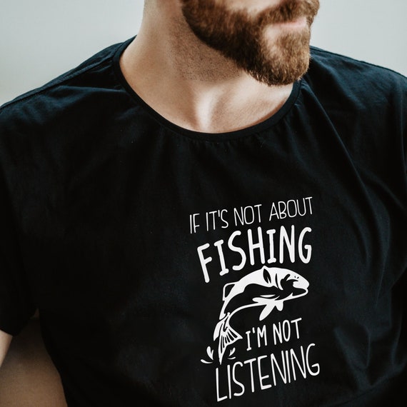 If It's Not About Fishing Mens Black T-shirt XTSN294 