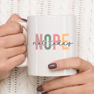 Nej, inte idag, rolig design, keramisk mugg