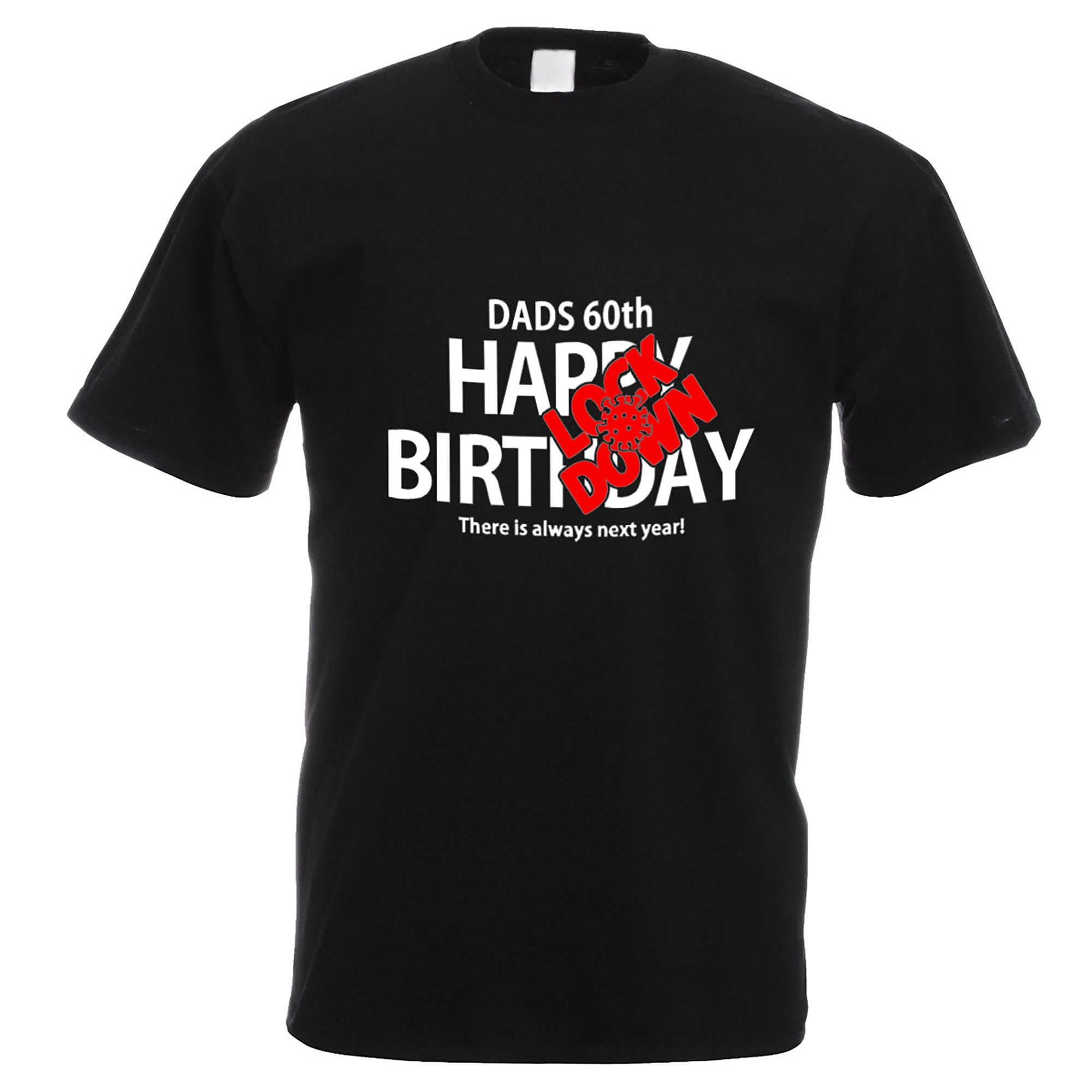 Image of Personalised Lockdown Happy Birthday Mens Available in Black Or White T-Shirt Xtsn166