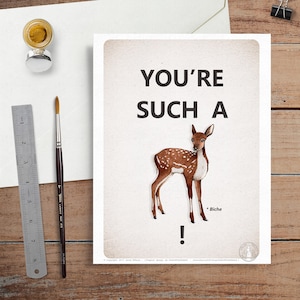 Affiche Biche - Dessin aquarelle - Affiche message drôle, You're such a bitch, illustration, Déco murale, Citation, Typo, Carte Humoristique