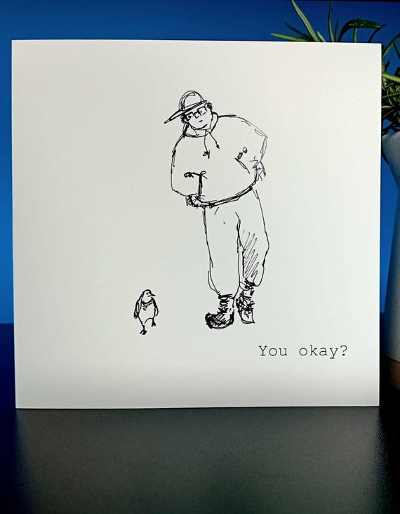 You Okay? Greetings Card