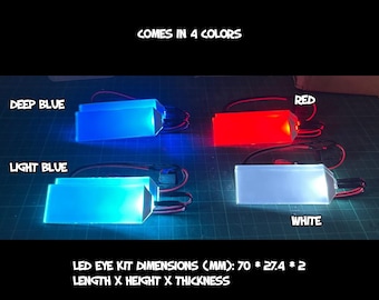 May include: Four LED eye kits in different colors: deep blue, light blue, red, and white. Each kit measures 70 mm in length, 27.4 mm in height, and 2 mm in thickness.  LED Eye Kit Dimensions (MM): 70 * 27.4 * 2 LENGTH X HEIGHT X THICKNESS