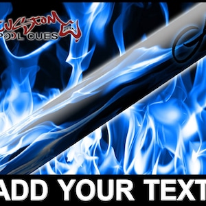 May include: A blue and white flame design on a black background with a silver pool cue. The text "Custom Pool Cues" and "Australia" are visible in the top left corner. The text "ADD YOUR TEXT" is visible at the bottom of the image.