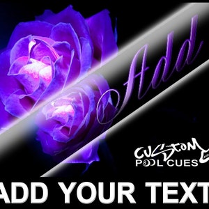 May include: Purple roses with a white background and the text "Add your text" in white. The text "Custom Pool Cues" is also visible in white with a small Australian flag.