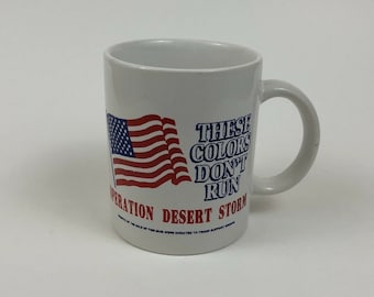 Vintage Operation Desert Storm Coffee Cup Mug, These Colors Don't Run, USA, America, Military Veteran Gift