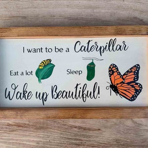 Monarch Butterfly and Caterpillar Wake Up Beautiful Rustic Farmhouse Decoration |  Painted Wooden Sign | Butterfly Wall Art Decor