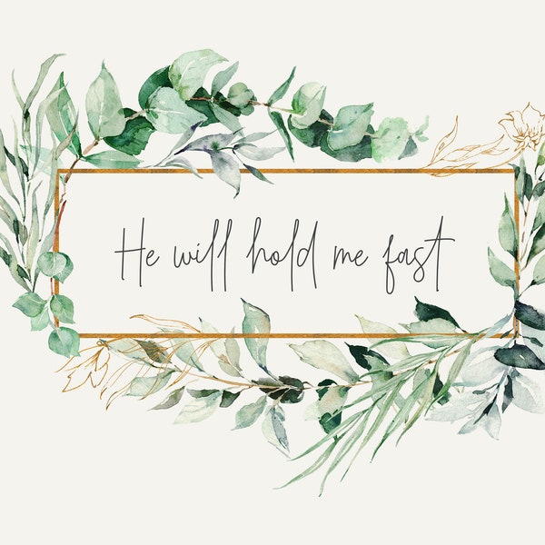 He Will Hold Me Fast