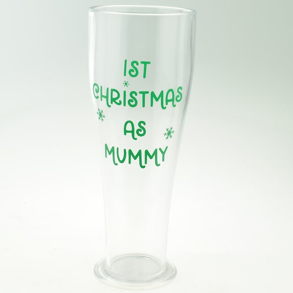 1st Christmas as Mummy Printed in Green Vinyl on Clear Plastic 300ml Glass