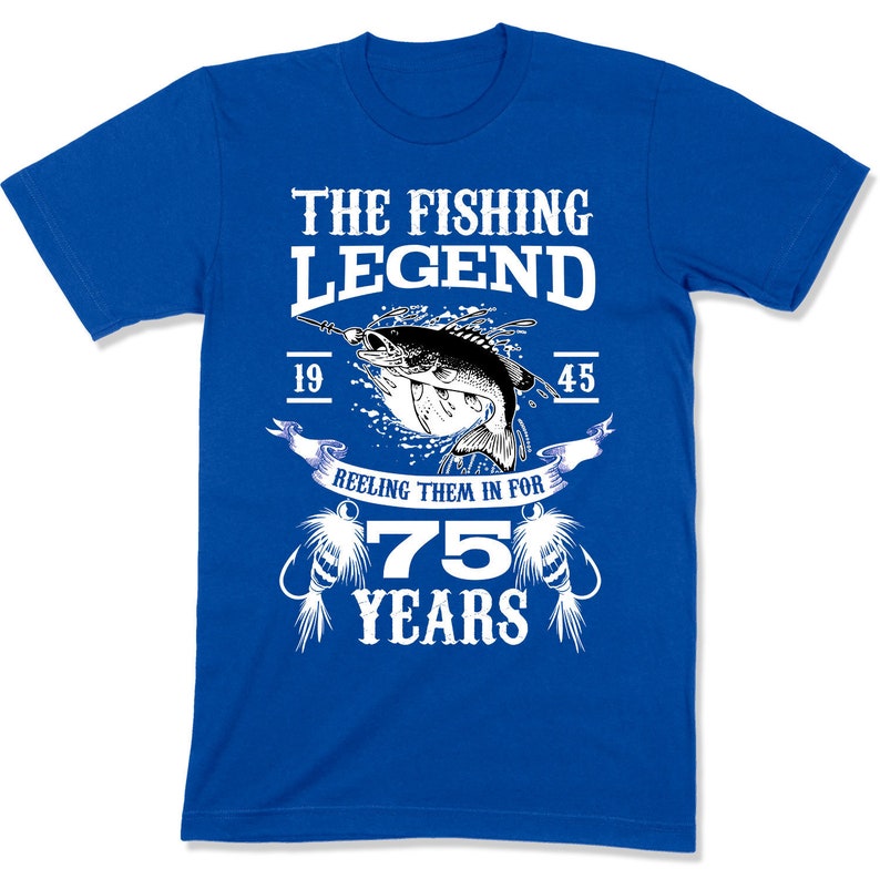 75th Birthday Gift Ideas For Him Fisherman T Shirt