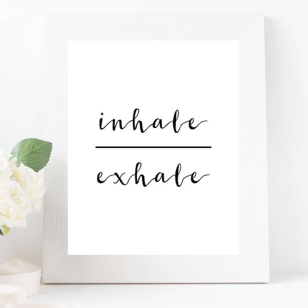 Inhale Exhale Print, Black and White Wall Decor, Inspirational Wall Art, Minimalistic Art, Bedroom Wall Art, INSTANT DOWNLOAD