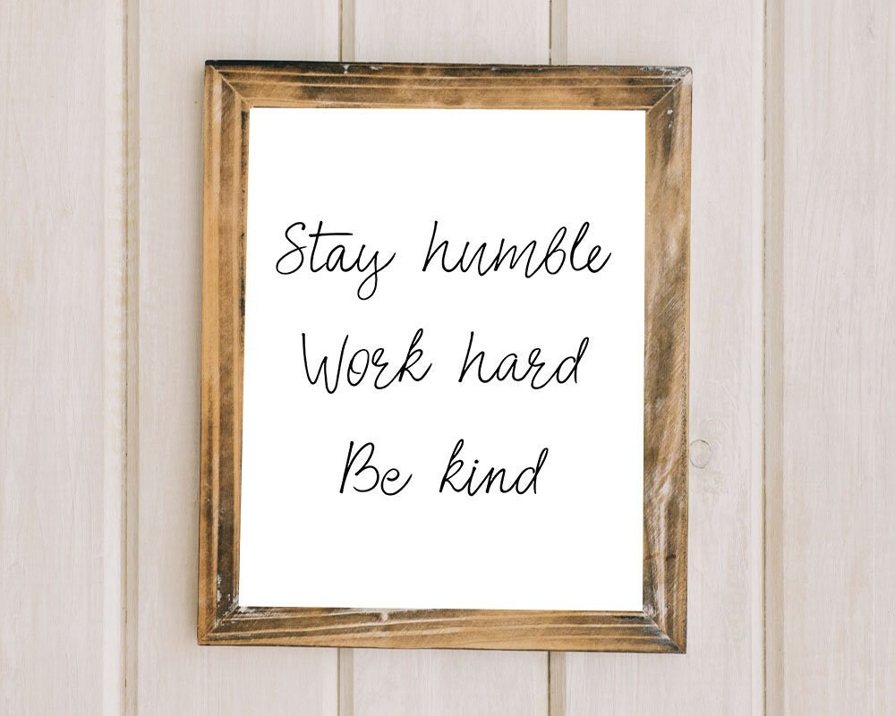 Work Hard Stay Humble Quotes Work Hard Stay Humble Stay Humble Quotes Black And White | Etsy France