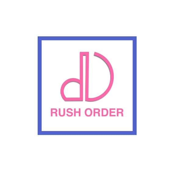 RUSH ORDER