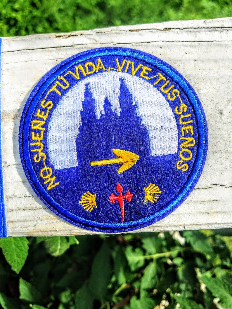 Camino de Santiago Patch Backpack Patch Pilgrim Don/'t Dream away your Life Live your dreams Cathedral of Santiago Arrow Cross