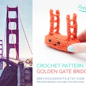 PATTERN Golden Gate bridge, crochet Golden Gate, San Francisco California gift, California craft amigurumi present diy, unique funny gift