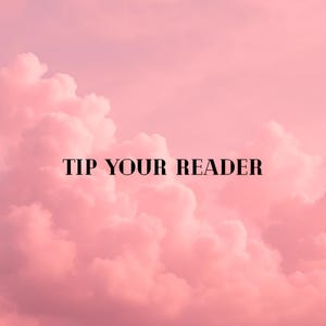 May include: A pink background with fluffy clouds and the text "TIP YOUR READER" in black. The image has a soft, dreamy aesthetic, with the text centered and prominent against the cloud backdrop.