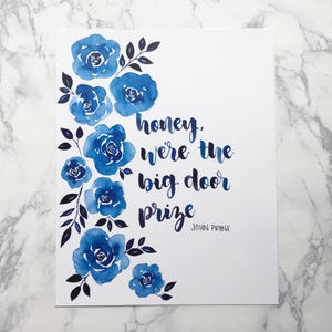 Honey we're the big door prize, John Prine song lyrics,  Art Print