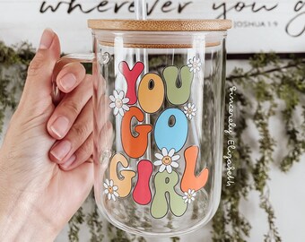 You go girl Mug, coffee mug, drink mug, glass mug, custom cups