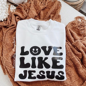 Love like Jesus sweatshirt, unisex, uplifting apparel, faith based, inspire, Christian apparel image 1
