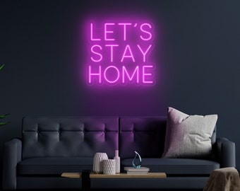 Let's Stay Home, Home Wall Decoration,Neon light, Neon Sign Bedroom, Living Room Kitchen Decor, Bedroom Art, Led Neon Art, Gifts for Couple