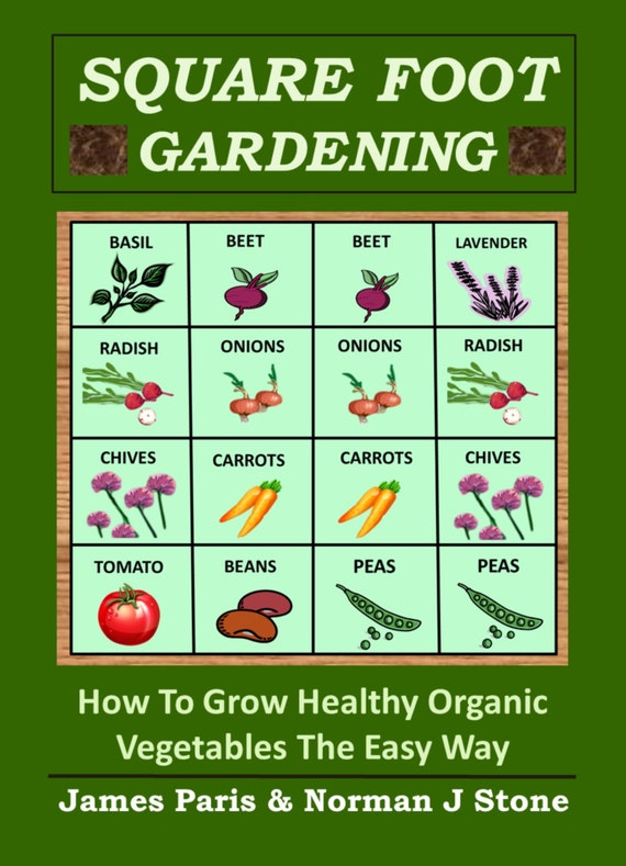 Square Foot Gardening Ebook - Growing Vegetables In 16 Square Feet