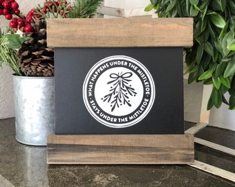 Naughty Mistletoe Sign, What Happens Under The Mistletoe Stays Under The Mistletoe, Farmhouse Holiday, Sign, Rustic Holiday Decor