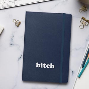 Bitch Hardcover Bound Notebook