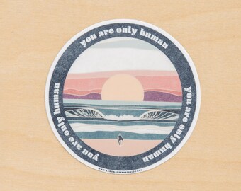 You Are Only Human Surf Sticker