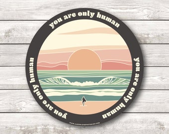 You Are Only Human Surf Sticker