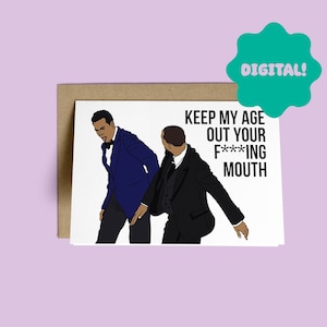 Printable Birthday Card Will Smith and Chris Rock, Keep my Age out your F***ING Mouth! DIGITAL Download Funny Birthday Card Instant Download