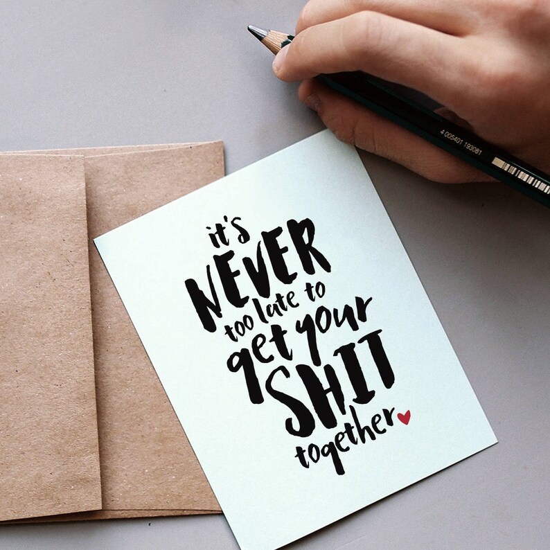 Snarky Printable Birthday Card for Friend It's Never Too - Etsy