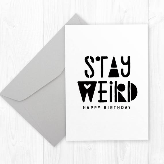 Printable Birthday Card for Boyfriend or Least difficult Pal - Remain Strange - Birthday Card for Girlfriend, Pleased Birthday Card for Him or Her graphic regarding Printable Birthday Cards for Him named Printable Birthday Card for Boyfriend or Excellent Pal - Continue being Peculiar - Birthday Card for Girlfriend, Joyful Birthday Card for Him or Her