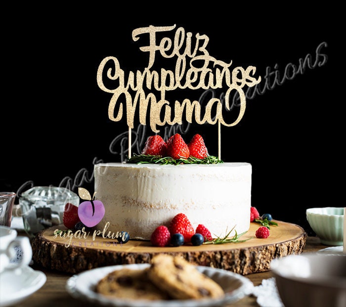 Feliz Cumpleanos Mama Cake Topper Happy Birthday Cake Topper Etsy