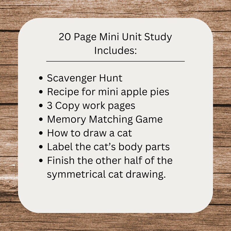 Pu&ograve; includere: Un foglio di carta bianco con testo nero che descrive il contenuto di un mini studio di 20 pagine. Lo studio include una caccia al tesoro, una ricetta per mini torte di mele, 3 pagine di lavoro da copiare, un gioco di memoria, istruzioni su come disegnare un gatto, un'attivit&agrave; di etichettatura delle parti del corpo di un gatto e un'attivit&agrave; di disegno di gatto simmetrico.