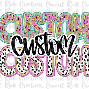 May include: Two "Custom" designs are displayed. The top design has a turquoise outline with a leopard print pattern in pink, gold, and black. The bottom design has a pink outline with a black and white dalmatian print.