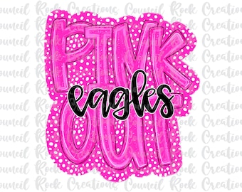 May include: A pink and white graphic with the words "PINK OUT" in large bubble letters, and "eagles" in a black script font. The background is white with a repeating pattern of the words "Council Rock Creations".