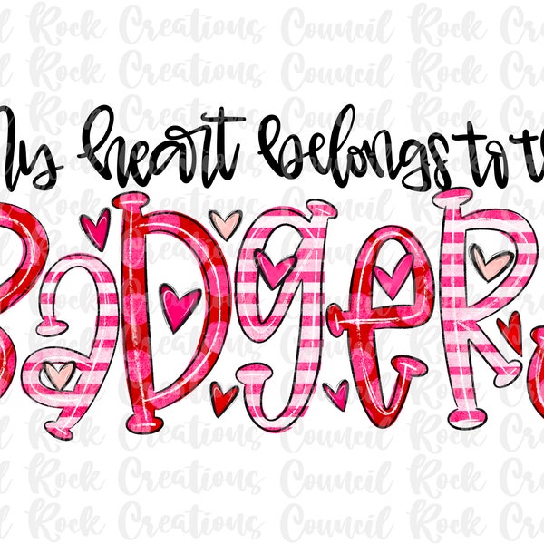 My Heart Belongs to the Badgers PNG, Valentine Scribble, Hand Lettered, School Spirit, Digital File, Sublimation Download, DTF