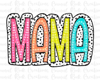 Mama PNG, Bright Doodle, Dalmatian Dots, Digital File, Sublimation Download, DTF