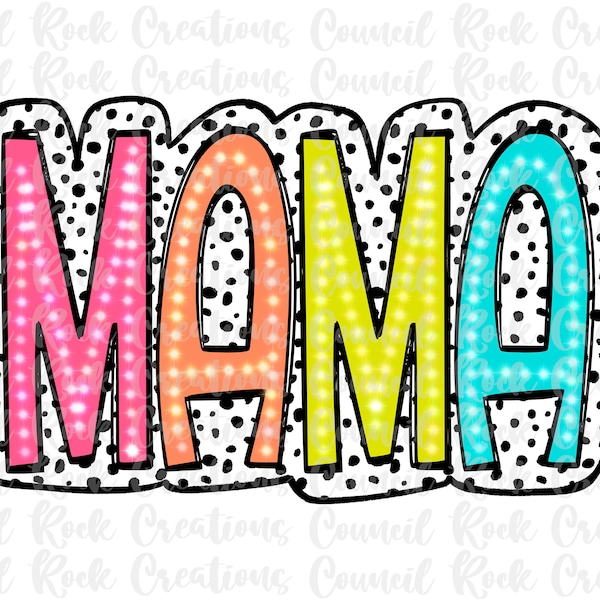 Mama PNG, Bright Doodle, Dalmatian Dots, Digital File, Sublimation Download, DTF