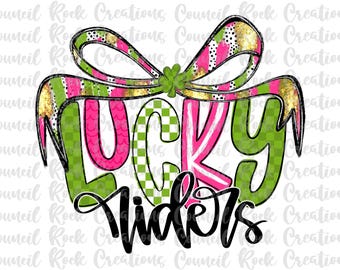Lucky Riders PNG, Brushstrokes Bow, Hand Lettered, Shamrock, St Patricks Day, School Spirit, Digital File, Sublimation Download, DTF