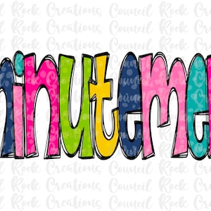 Minutemen PNG, Colorful Preppy Sketchy , School Spirit, Team Spirit, Digital File, Sublimation Download, DTF