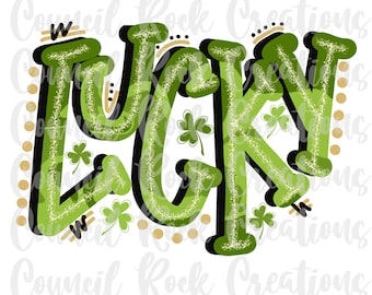 Lucky PNG | Clover | St Patricks Day | Digital File | Sublimation Download