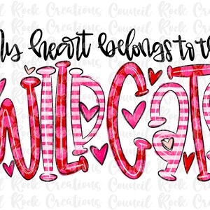 My Heart Belongs to the Wildcats PNG, Valentine Scribble, Hand Lettered, School Spirit, Team Spirit, Digital File, Sublimation Download, DTF