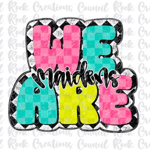 Könnte beinhalten: Ein farbenfrohes Grafikdesign mit den Worten "We Are Maidens" in einem karierten Muster. Die Buchstaben sind in Pink, Blau, Gelb und Schwarz.