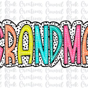 May include: Colorful "GRANDMA" text with a black and white polka dot background. The letters are outlined in black and have a glittery effect.