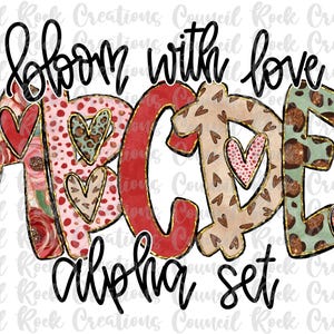 May include: An alphabet set design with the words "Bloom with love" and "alpha set". The letters A, B, C, D, and E are decorated with floral, leopard, and heart patterns. The letters are outlined in gold.